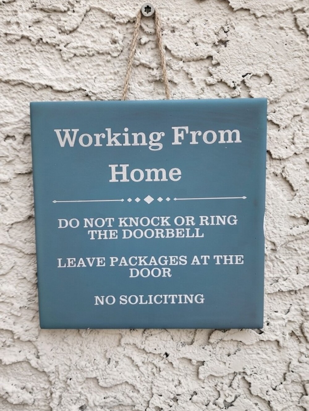 Working From Home Wall Sign - No Soliciting 6x6